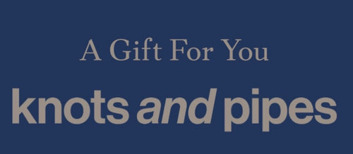 Knots and Pipes Gift Certificate - KnotsandPipes